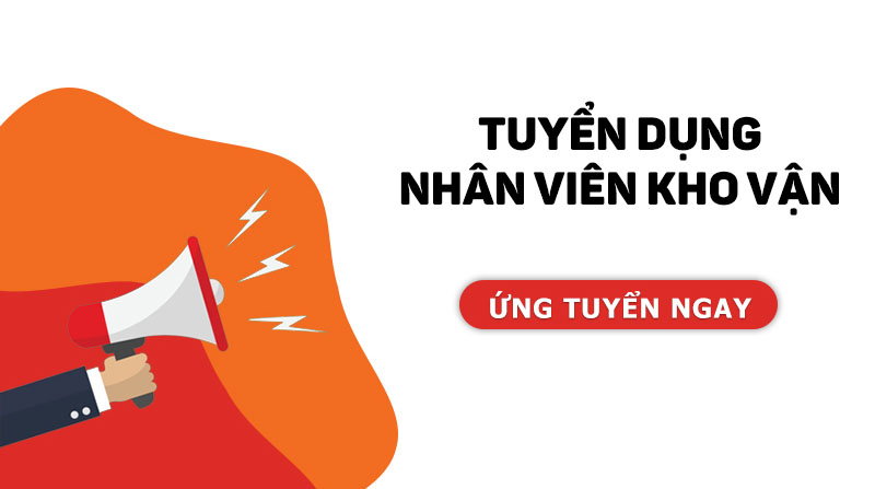 Tuyển dụng Nhân viên thủ kho, nhân viên điều vận