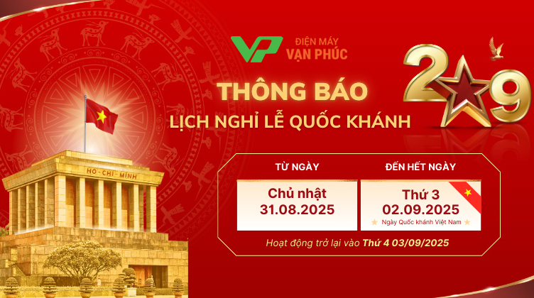 Điện Máy Vạn Phúc Thông Báo Lịch Nghỉ Lễ Quốc Khánh 02/09/2025