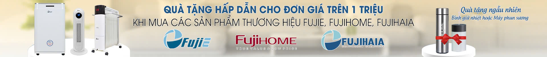 Tặng máy phun sương tạo ẩm hoặc bình giữ nhiệt Fujihome